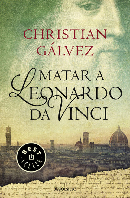 Libro Matar A Leonardo Da Vinci: Arte, venganza, intriga y pasión. La primera novela de Christian Gálvez te atrapará. To