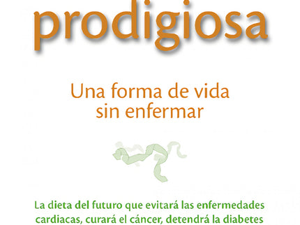Libro La Enzima Prodigiosa: Tu cuerpo está diseñado para curarse a sí mismo. Puedes ayudar a tu cuerpo a evitar enfermed