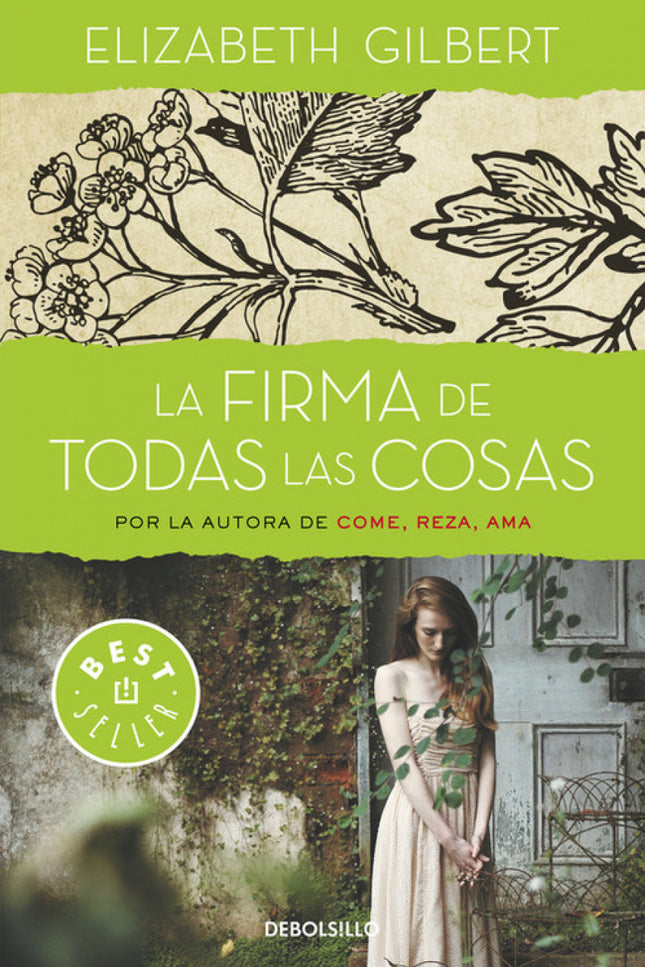 Libro La Firma De Todas Las Cosas: Todas las cosas pueden clasificarse y etiquetarse, excepto un espíritu aventurero. Un