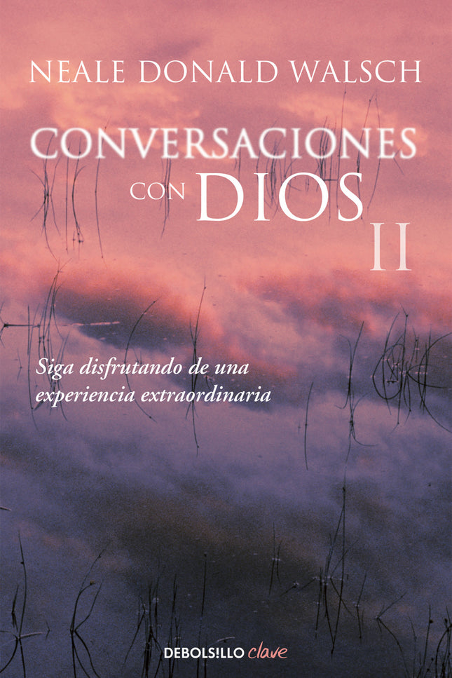 Libro Conversaciones Con Dios Ii: Este segundo volumen de la trilogía es un libro para comprometerse, una invitación a l