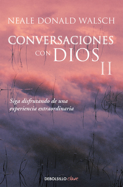 Libro Conversaciones Con Dios Ii: Este segundo volumen de la trilogía es un libro para comprometerse, una invitación a l