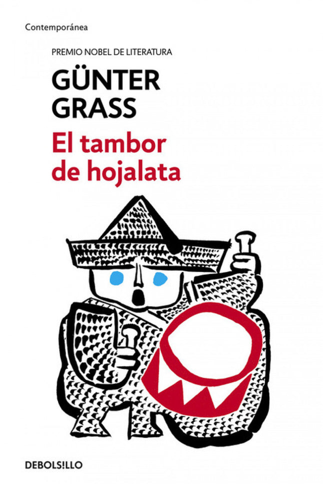 Libro El Tambor De Hojalata: Una obra cumbre de la literatura contemporánea, la novela emblemática del Premio Nobel Günt