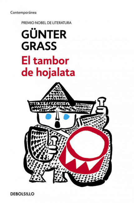 Libro El Tambor De Hojalata: Una obra cumbre de la literatura contemporánea, la novela emblemática del Premio Nobel Günt