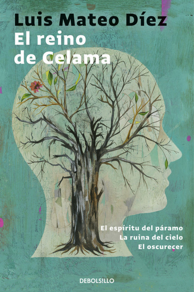 Libro El Reino De Celama: Celama es un territorio del mito, la imaginación y la memoria que contiene, como invención lit