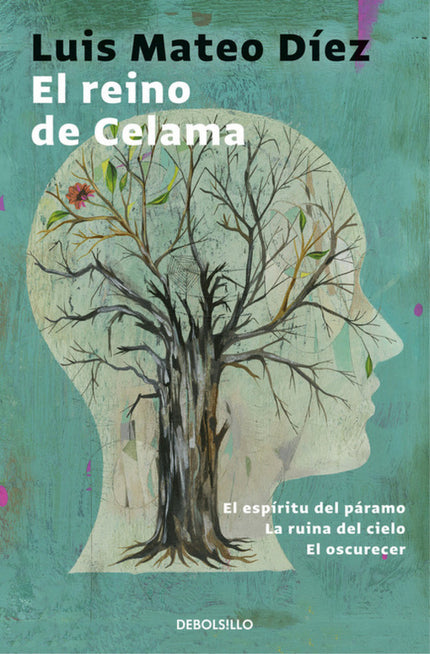 Libro El Reino De Celama: Celama es un territorio del mito, la imaginación y la memoria que contiene, como invención lit