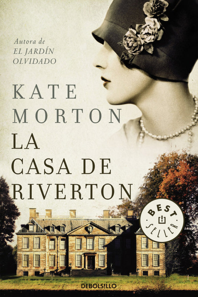 Libro La Casa De Riverton: Magnífico retrato de los últimos esplendores de la aristocracia inglesa, un mundo de convenci
