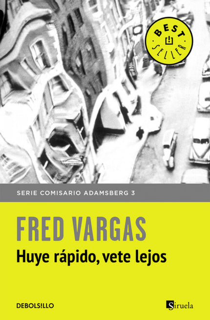 Libro Huye Rápido, Vete Lejos: París se ha convertido en una ciudad invadida por el miedo. El comisario Adamsberg no pue