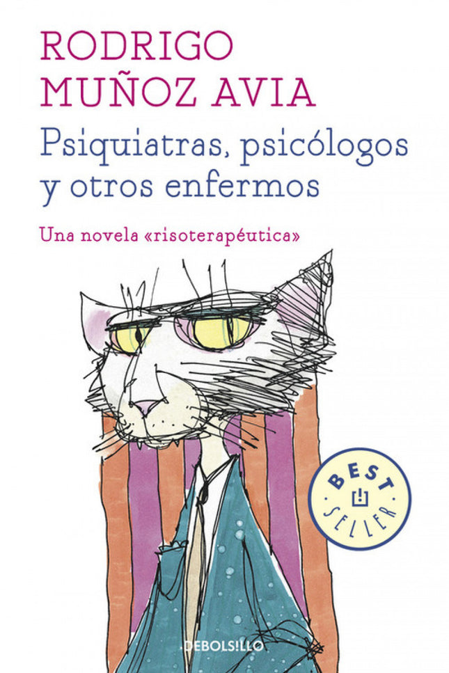 Libro Psiquiatras, Psicólogos Y Otros Enfermos: Rodrigo Montalvo es el colmo de la placidez. Sus hijos, su mujer y su ga