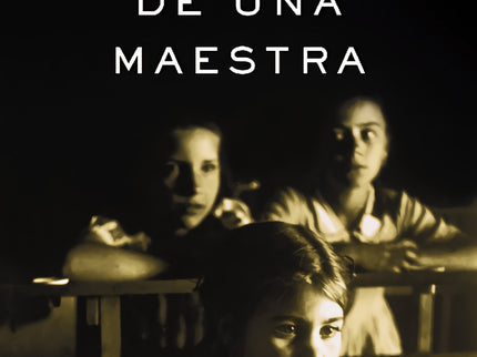 Libro Historia De Una Maestra: Una narración hecha desde el recuerdo, llena de verdad y de sentimientos auténticos. En 1