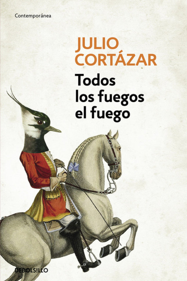 Libro Todos Los Fuegos El Fuego: «La autopista del sur», «La salud de los enfermos», «Reunión», «La señorita Cora», «La 
