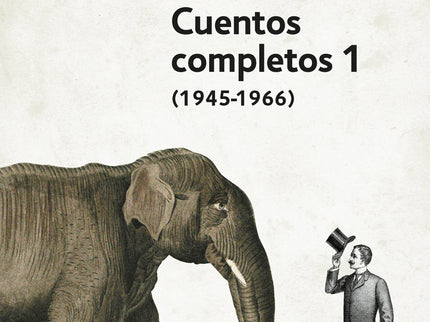 Libro Cuentos Completos 1 - Cortazar: Primer volumen de una colección de cuentos imprescindible. En este volumen el lect
