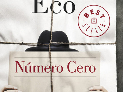 Libro Número Cero: Número Cero, la nueva novela de Umberto Eco, nos descubre la cara oscura del periodismo y la manera e