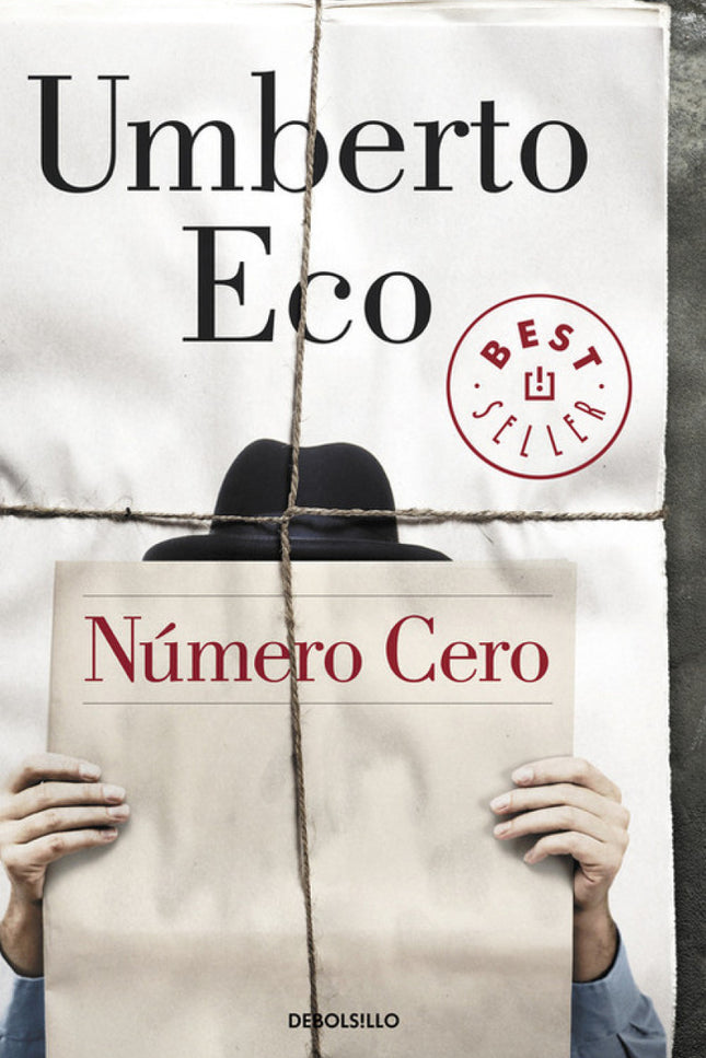 Libro Número Cero: Número Cero, la nueva novela de Umberto Eco, nos descubre la cara oscura del periodismo y la manera e