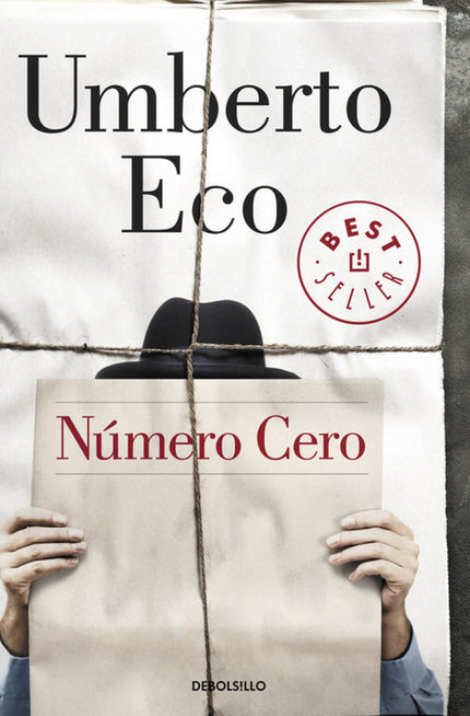 Libro Número Cero: Número Cero, la nueva novela de Umberto Eco, nos descubre la cara oscura del periodismo y la manera e