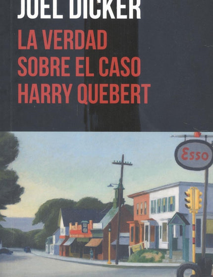 Libro La Verdad Sobre El Caso Harry Quebert: El mayor fenómeno editorial de los últimos años: un joven suizo de 27 años 