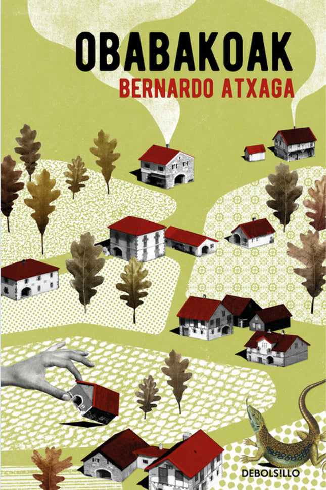 Libro Obabakoak: Obabakoak es una de las novelas fundamentales de la literatura del siglo XX, la que consolidó a Bernard