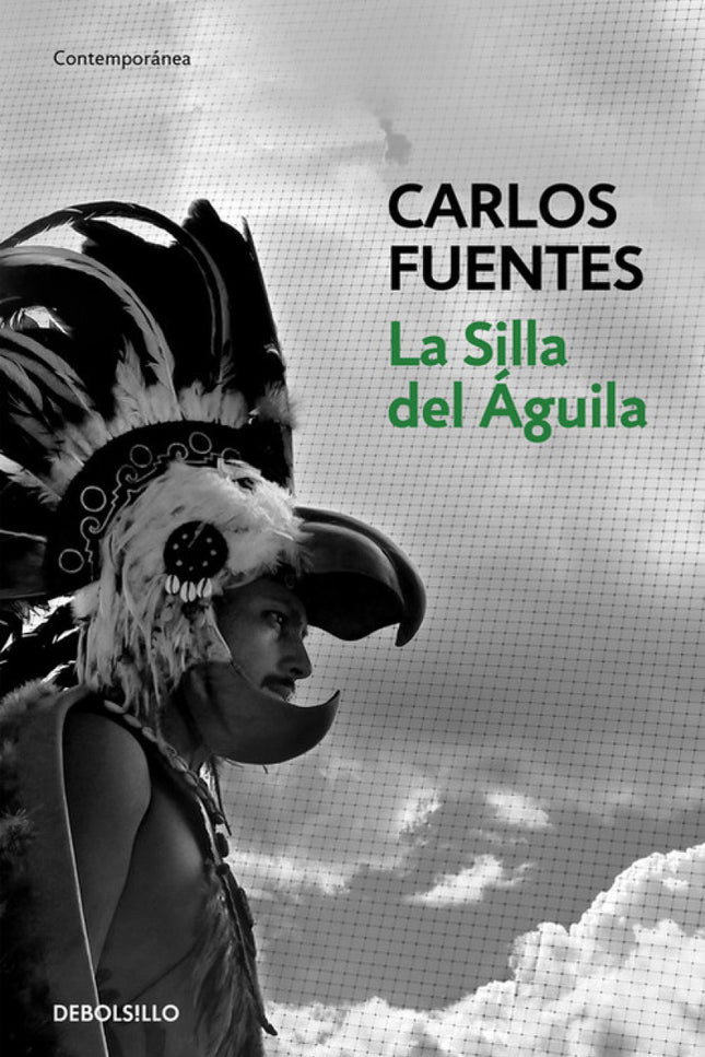 Libro La Silla Del águila: Una novela que recupera los elementos más notables de la narrativa de Carlos Fuentes: la visi