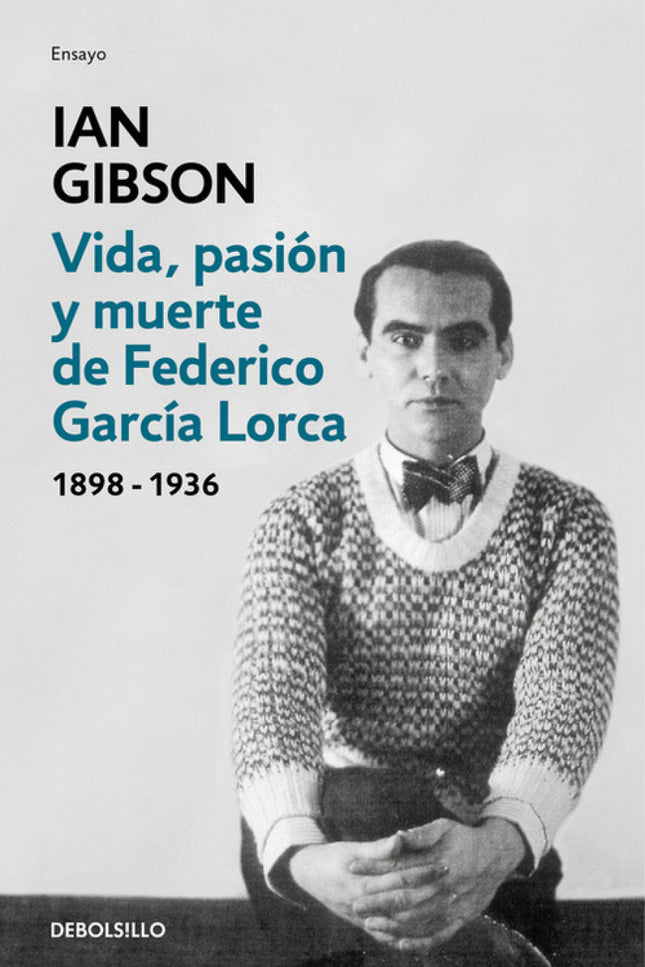 Libro Vida, Pasión Y Muerte De Federico García Lorca: Nueva edición revisada de la célebre biografía de Federico García 