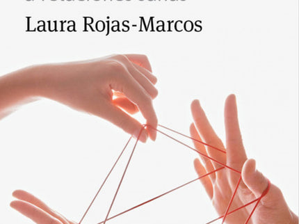 Libro La Familia: La prestigiosa psicóloga Laura Rojas-Marcos nos propone un recorrido fácil para conseguir disfrutar de