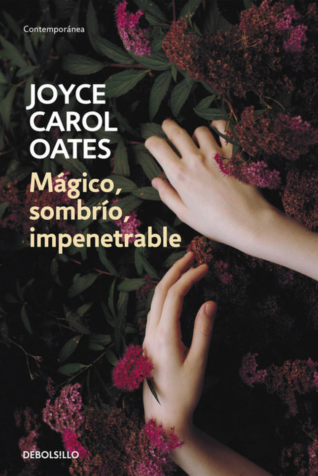Libro Mágico, Sombrío, Impenetrable: El nuevo libro de «la mejor escritora norteamericana viva, todo un clásico sobre el