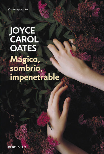 Libro Mágico, Sombrío, Impenetrable: El nuevo libro de «la mejor escritora norteamericana viva, todo un clásico sobre el
