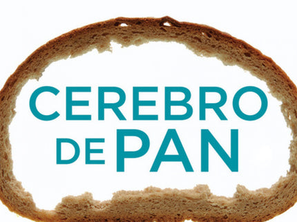 Libro Cerebro De Pan: Si quieres estimular la fuerza de tu cerebro, conservar la memoria, levantar el ánimo y aumentar t