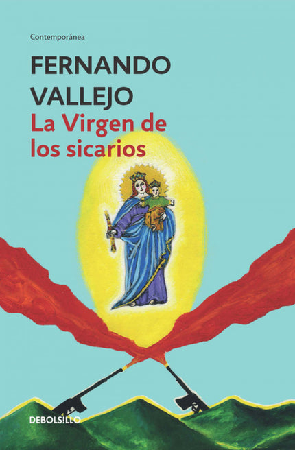 Libro La Virgen De Los Sicarios: Una descarnada parodia de la violencia que afectó a Medellíndurante el auge y caída del