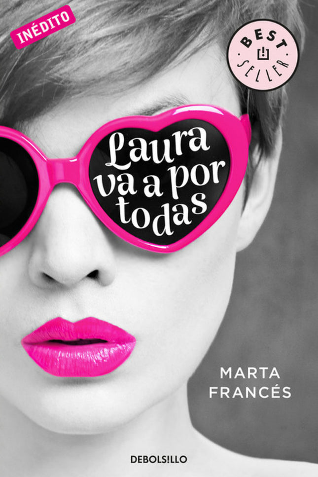Libro Laura Va A Por Todas: Una comedia moderna, adictiva y divertida sobre una treintañera y su búsqueda del amor. ¿Qui