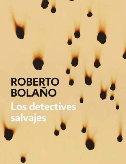 Libro Los Detectives Salvajes: Entre la narrativa detectivesca, la novela «de carretera», el relato biográfico y la crón