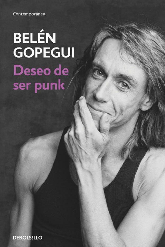 Libro Deseo De Ser Punk: Belén Gopegui, autora de La escala de los mapas, nos adentra en el mundo de Martina, una adoles