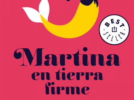 Libro Martina En Tierra Firme: Amor, enredo, cocina, sexo y una amistad inquebrantable se dan cita en el final de la bil