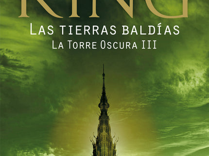 Libro Las Tierras Baldías: Tercer tomo de la mítica serie de Stephen King «La Torre Oscura», en el que se narra la lucha