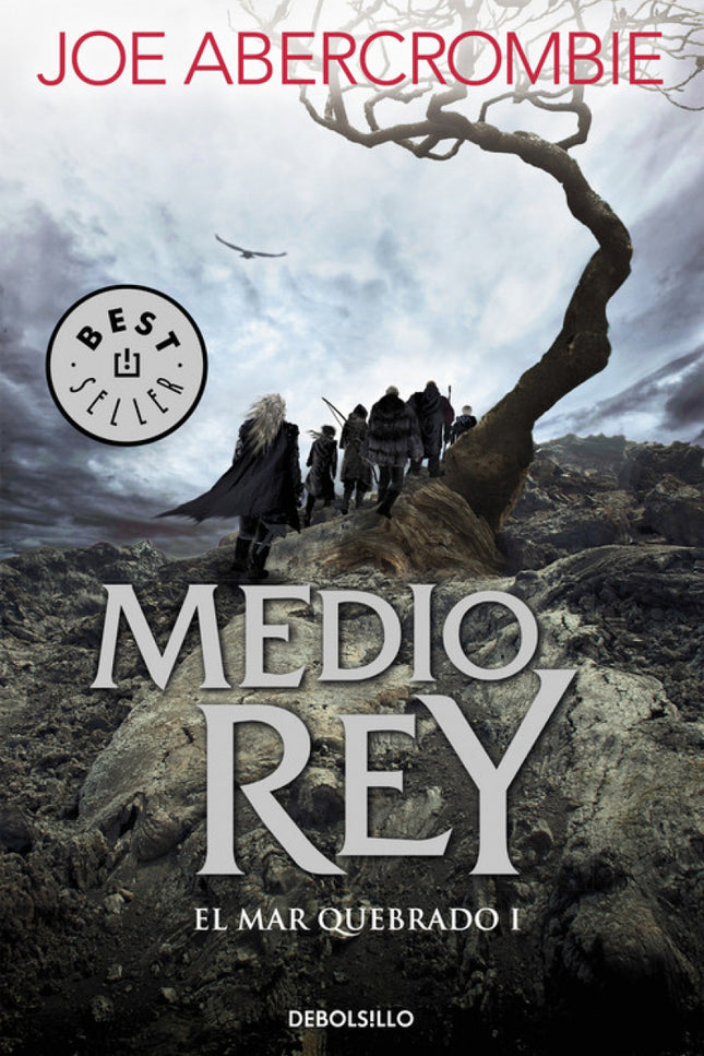 Libro Medio Rey: Joe Abercrombie, joven promesa de la literatura fantástica, inicia con esta adictiva novela la nueva y 