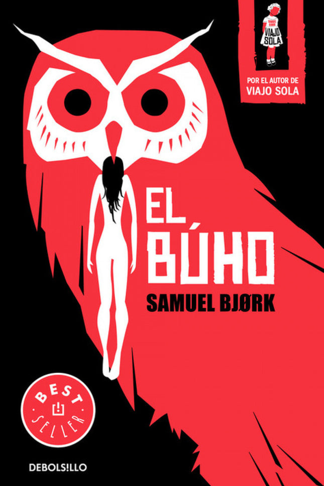 Libro El Búho: Tras el éxito de Viajo sola, llega el esperado segundo libro de los inspectores Mia Krüger y Holger Munch