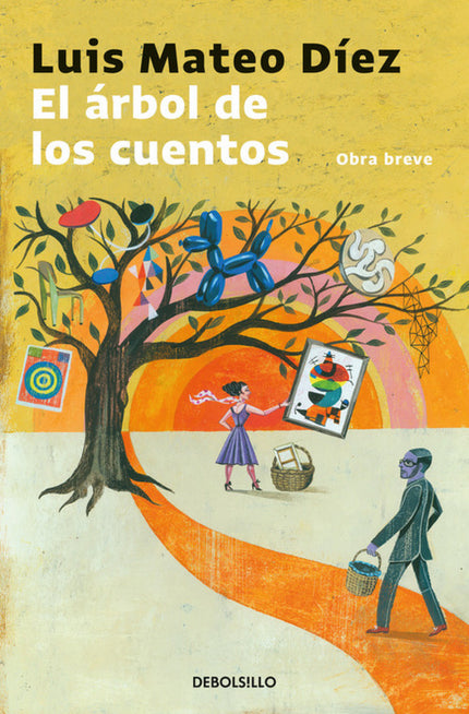 Libro El árbol De Los Cuentos: El presente volumen reúne una colección de relatos de Luis Mateo Díez seleccionados por é