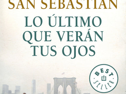 Libro Lo último Que Verán Tus Ojos: Un thriller histórico que corta la respiración. Repleto de acción, intriga, romance 