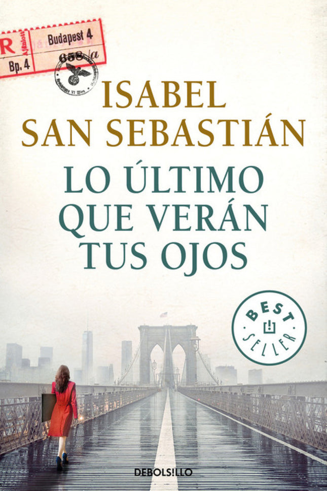 Libro Lo último Que Verán Tus Ojos: Un thriller histórico que corta la respiración. Repleto de acción, intriga, romance 