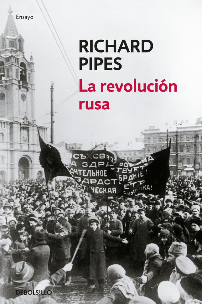 Libro La Revolución Rusa: La obra fundamental sobre la revolución rusa, un acontecimiento que marcó decisivamente el sig