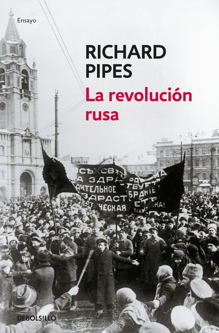 Libro La Revolución Rusa: La obra fundamental sobre la revolución rusa, un acontecimiento que marcó decisivamente el sig