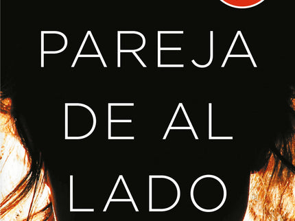 Libro La Pareja De Al Lado: Todo comenzó en una cena con los vecinos. . . La pareja de al lado: «El thriller del que tod