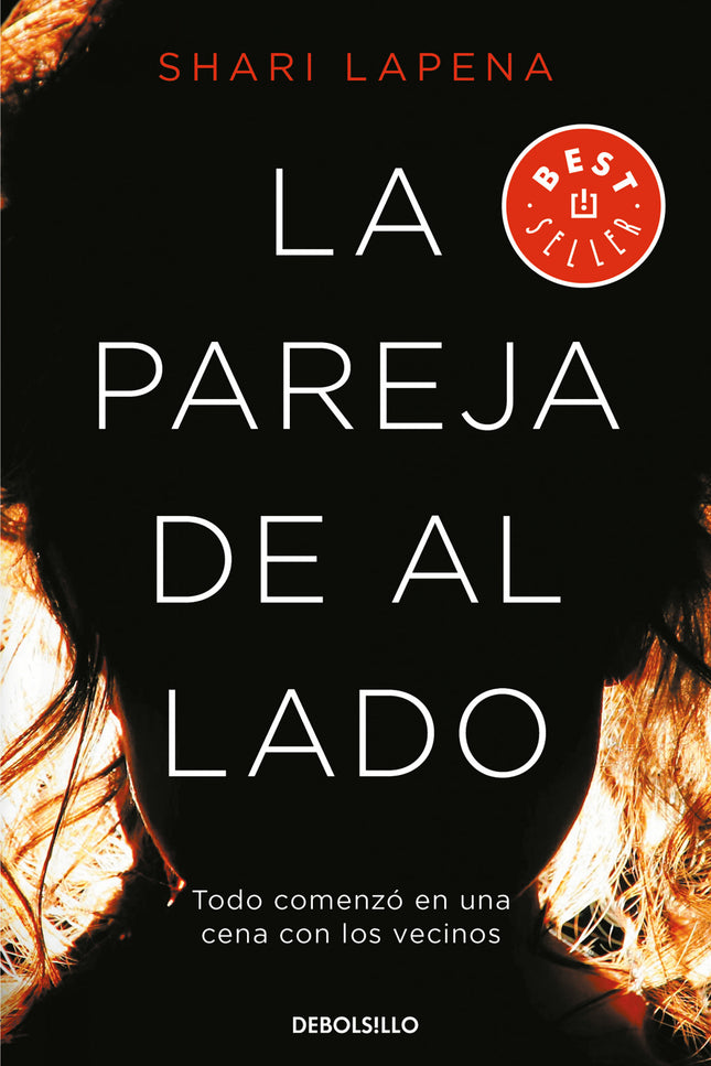Libro La Pareja De Al Lado: Todo comenzó en una cena con los vecinos. . . La pareja de al lado: «El thriller del que tod