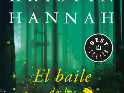 Libro El Baile De Las Luciernagas: De la autora de El Ruiseñor, El baile de las luciérnagas es la emotiva novela que que
