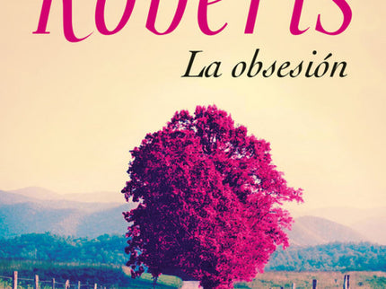 Libro La Obsesión: La obsesión, una historia de tramas familiares, maldad, manipulación y segundas oportunidades, es la 