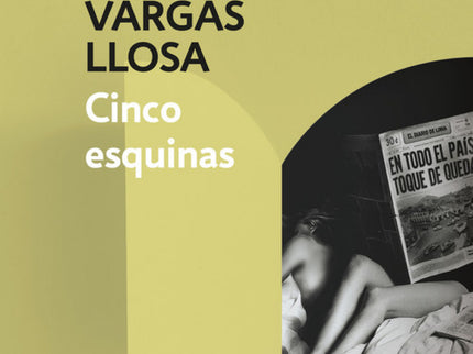 Libro Cinco Esquinas: Cinco Esquinas es la nueva y esperada novela del Premio Nobel de Literatura Mario Vargas Llosa. «É