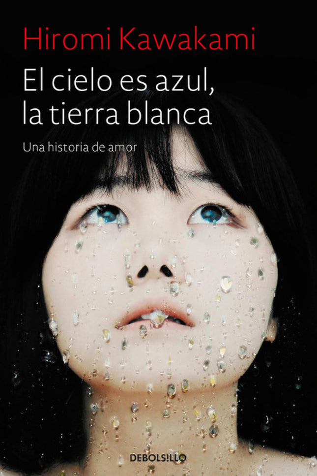 Libro El Cielo Es Azul, La Tierra Blanca: La gran novela japonesa que ha marcado un hito en la literatura contemporánea,