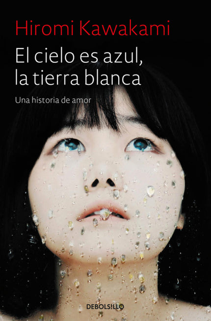 Libro El Cielo Es Azul, La Tierra Blanca: La gran novela japonesa que ha marcado un hito en la literatura contemporánea,