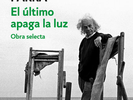 Libro El último Apaga La Luz: La edición definitiva de la obra poética de Nicanor Parra. El último apaga la luz es una amplia y cuidada selección de la obra de quien, según Harold Bloom, «es incuestionablemente uno de los mejores poetas de Occidente».