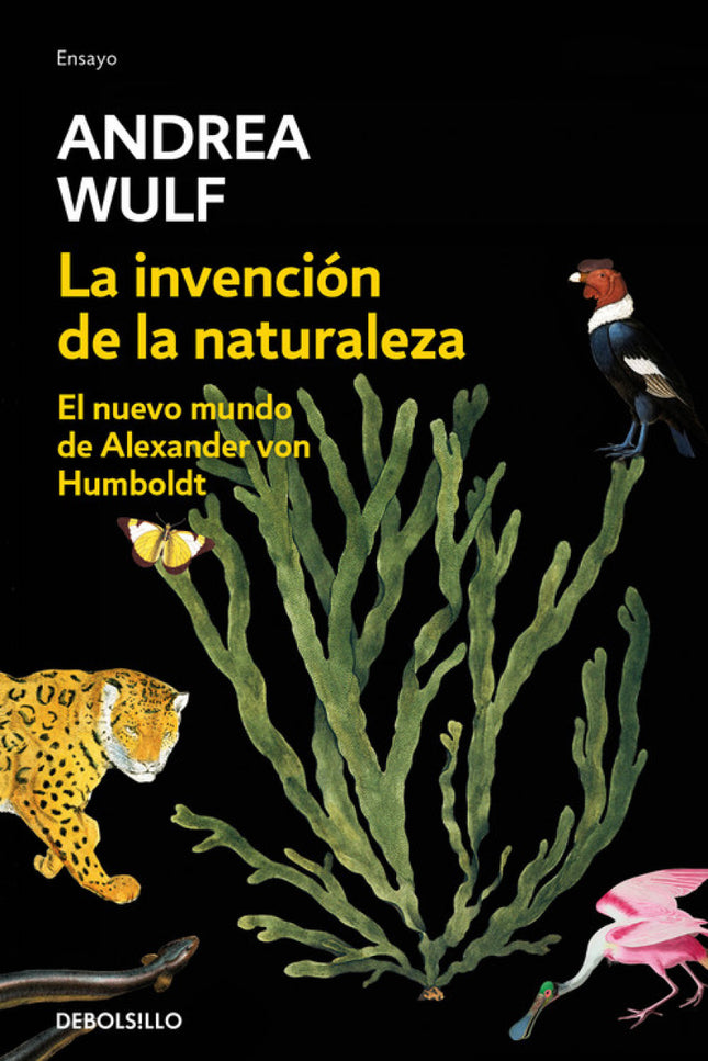 Libro La Invención De La Naturaleza: La espléndida biografía de Alexander von Humboldt, el héroe perdido de la ciencia y padre de la ecología. La invención de la naturaleza revela la extraordinaria vida del visionario naturalista alemán Alexander von Humboldt (1769-1859) y cómo creó una nueva forma de entender la naturaleza.