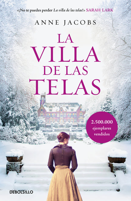 Libro La Villa De Las Telas: Una emocionante saga familiar, para fans de Downton Abbey, María Dueñas, Kate Morton o Lucinda Riley, que ha cautivado ya a más de dos millones y medio de lectores. «Una familia industrial a principios del siglo XX: celos, intrigas, secretos oscuros y un gran amor.