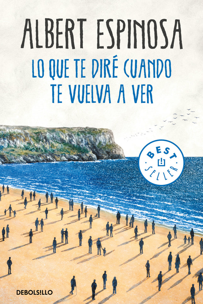 Lo Que Te Diré Cuando Te Vuelva A Ver